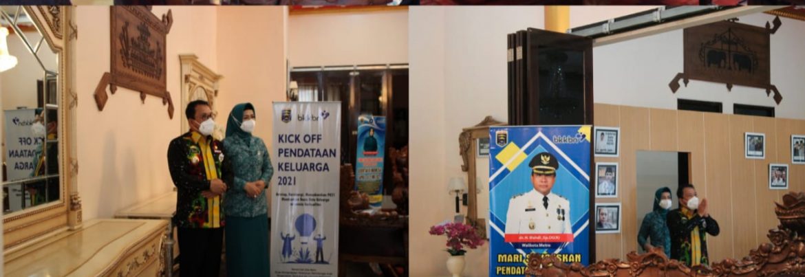 PENCANANGAN PENDATAAN KELUARGA TAHUN 2021 DI KOTA METRO TANGGAL 1 APRIL 2021 DITANDAI DENGAN PENDATAAN PERDANA PADA KELUARGA WALIKOTA METRO.