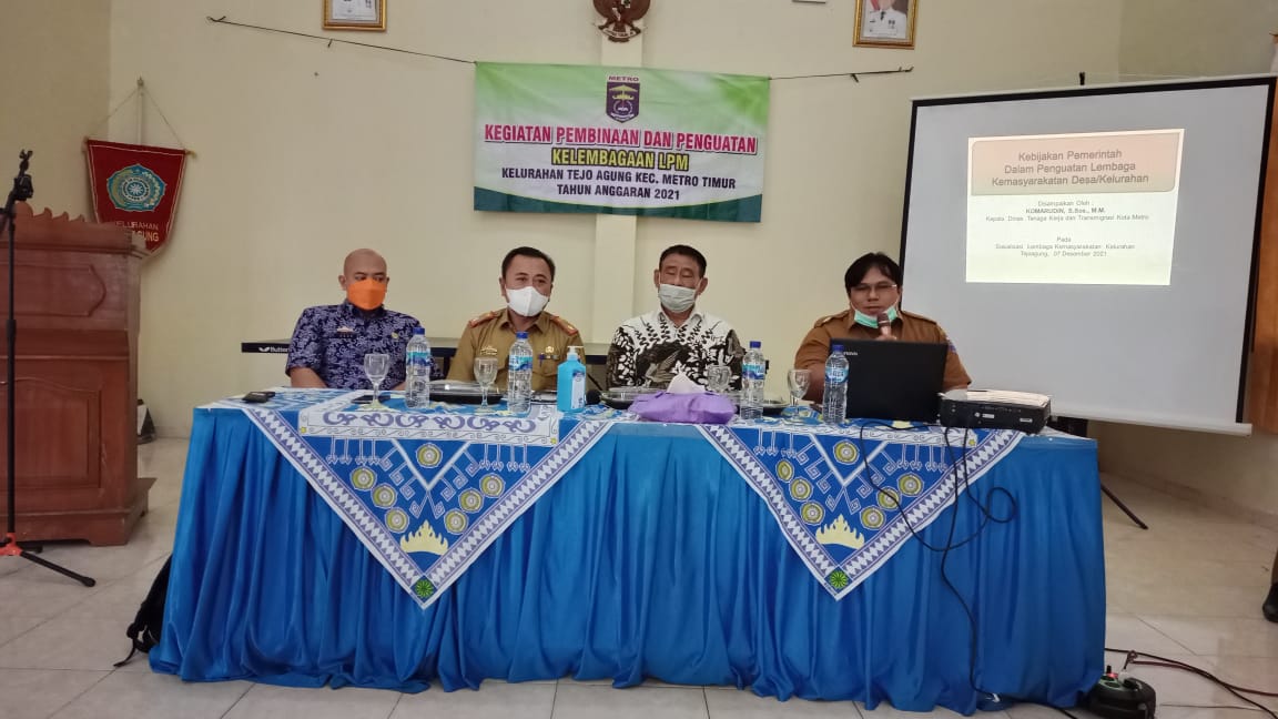 KEGIATAN PEMBINAAN DAN PENGUTAN KELEMBAGAAN LPM DIKELURAN TEJO AGUNG KECAMATAN METRO TIMUR